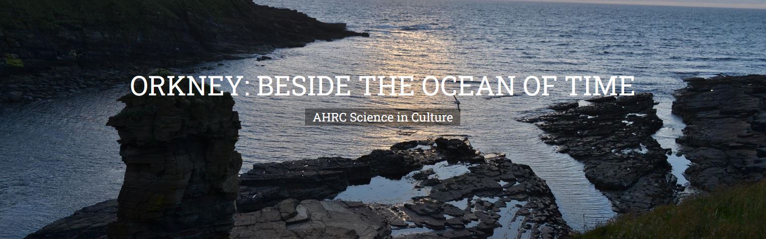 Orkney: Beside the Ocean of Time - AHRC Science in Culture