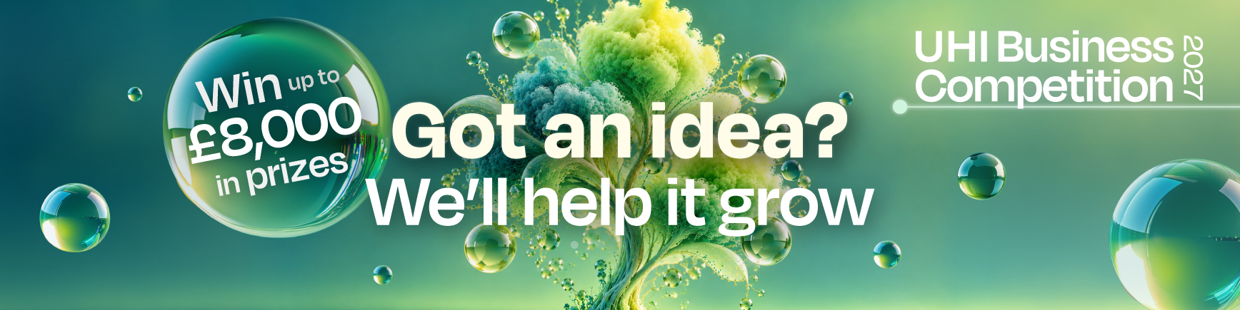 UHI Business Competition 2027. Got an idea? We will help it grow. Win up to £8000 in prizes
