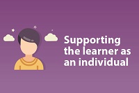 Supporting the learner as an individual