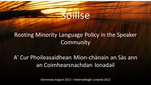 Soillse Rooting Minority Lanugage Policy in the Speaker Community