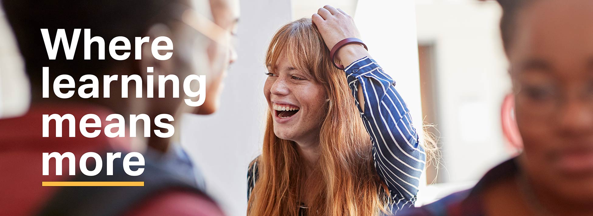 Where learning means more Where learning means more