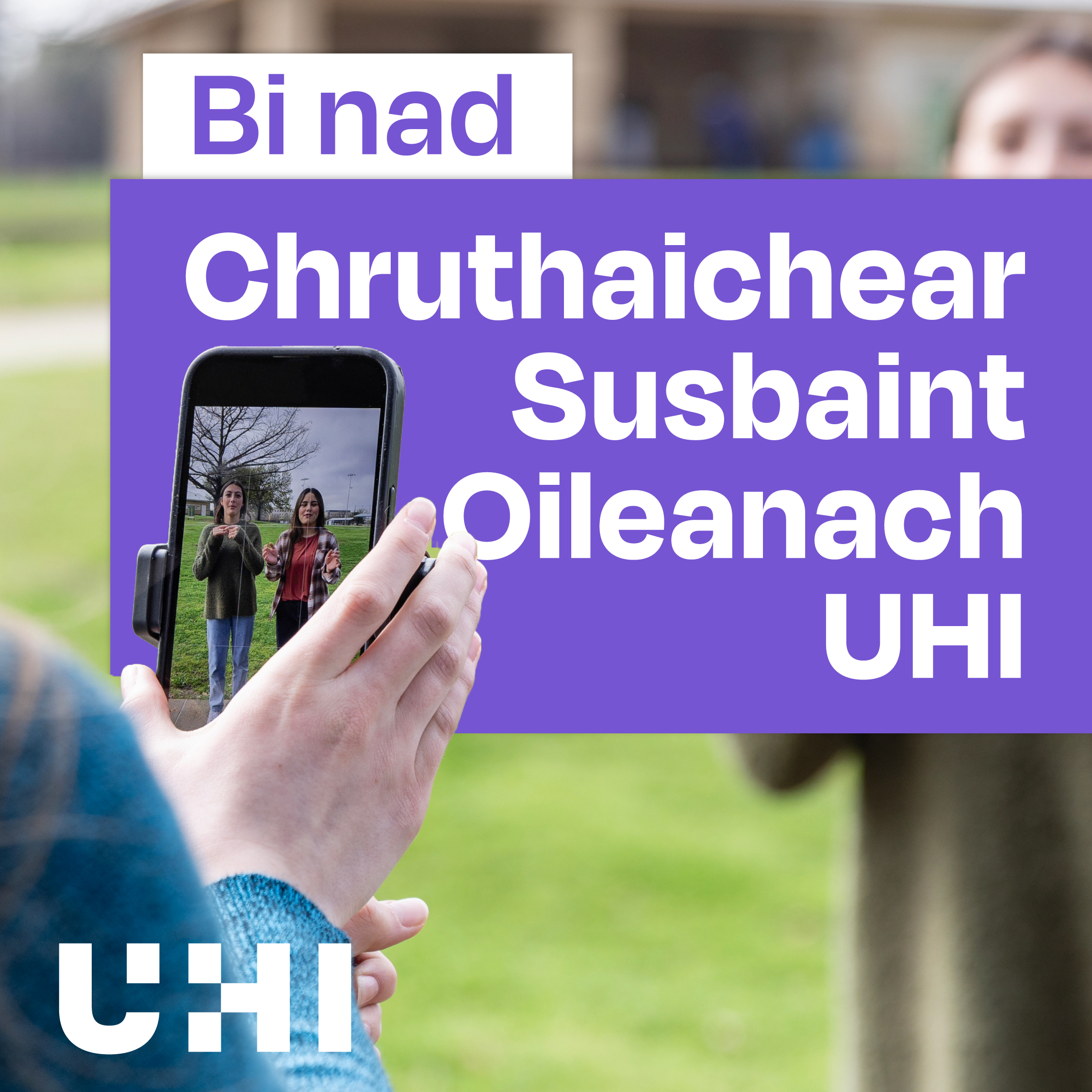 Become a UHI Student Content Creator Become a UHI Student Content Creator